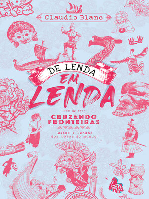 cover image of De lenda em lenda, cruzando fronteiras